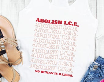 Abolish ICE Tank Top: Pro-Immigrant Social Justice Apparel