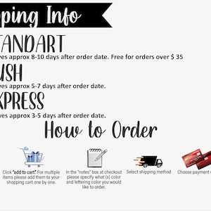 May include: A graphic with instructions on how to order a custom t-shirt. The graphic includes a t-shirt, a shopping cart, a notepad, a delivery truck, credit cards, and a checkmark. The text on the graphic reads "Shipping Info", "Standart", "Rush", "Express", "How to Order", "Select the Design, Size, Color", "Click 'add to cart'. For multiple items please add them to your shopping cart one by one.", "In the 'notes' box at checkout please specify what (s) color and lettering color you would like to order.", "Select shipping method", "Choose payment option", "Completed".
