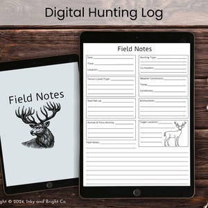 May include: Two digital tablets showing a hunting log. One displays "Field Notes" with a deer illustration. The other shows a detailed hunting log form with fields for data entry. The text "Digital Hunting Log" is at the top of the image.
