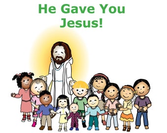 God Really Loves You and He Gave You Jesus! Colorful Christian Children's Book Ages 3 and up!