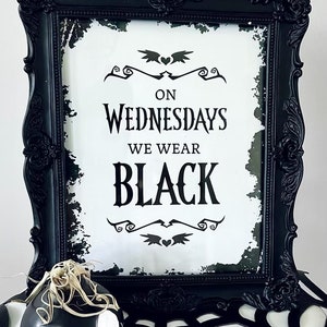 On Wednesdays We Wear Black 8x10 Art Print Halloween Sign, Halloween Poster, Goth Decor, Instant Download 2 JPGs and 2 PDFs image 1