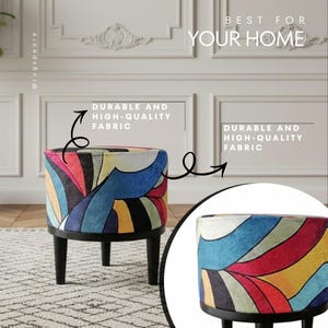a colorful, abstract-patterned ottoman or stool with a text overlay highlighting its durability and high-quality fabric.