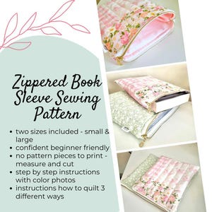May include: A sewing pattern for zippered book sleeves. The image shows several finished book sleeves in various floral and gingham patterns. The text on the image says: "Zippered Book Sleeve Sewing Pattern".