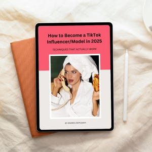 How to Become a TikTok Influencer Model in 2025, The Complete Guide Ebook