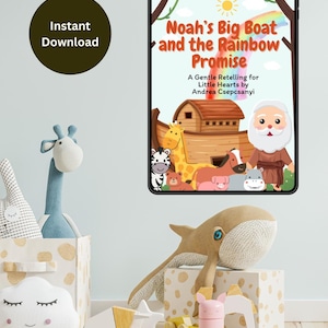 Noah&#39;s Big Boat and the Rainbow Promise – Children&#39;s Bible eBook | Gentle Christian Story for Ages 3-7 | 20-Page Digital Book for Kids