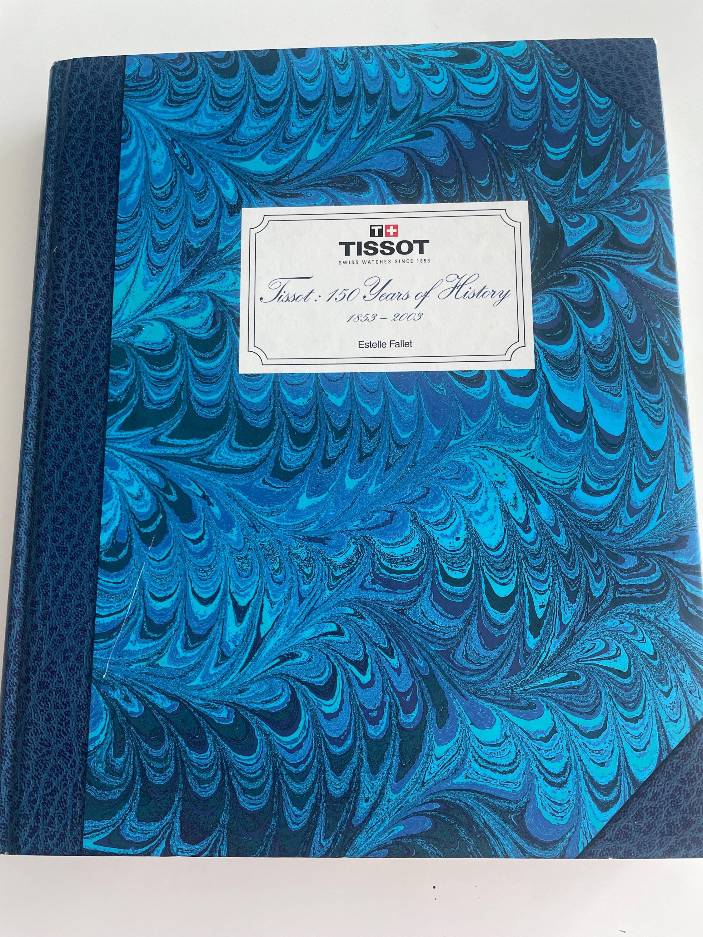 ティソ 150周年記念誌 TISSOT 150 Years of History ティソ 150周年記念誌 TISSOT 150 Years of History Signed Tissot