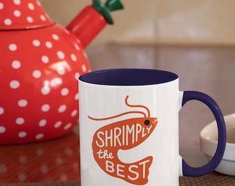 Shrimply the Best, taza de café con acento para amantes de los camarones, decoración divertida para la cocina, regalo perfecto para los amantes de los mariscos, taza de café, ambiente playero