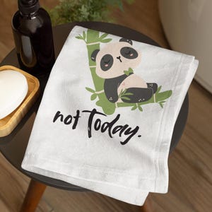 Cute Panda Hand Towel - &quot;Nope Not Today&quot; - Fun Kitchen Decor, National Panda Day, Humorous Bath Accessories, Panda Lover Laundry Room