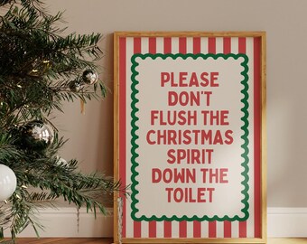 Funny Christmas Bathroom Print: Christmas Spirit Down The Toilet Poster, Holiday Home Decor, Digital Download