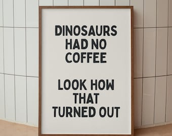 Coffee Kitchen Poster: Funny Quote Wall Art, Typography Poster, Digital Download