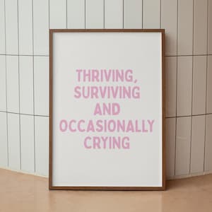 Funny Mental Health Print: Thriving, Surviving, Crying (Digital Art Download)