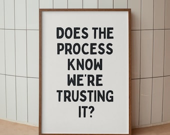 Funny Office Quote Print: Trusting The Process, Neutral Desk Decor (Digital Download)
