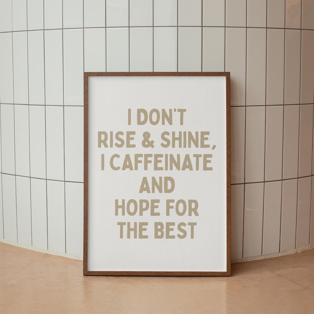 To Rise Funny Funny Sarcasm Quote Art Print: I Don't Rise & Shine (digital Download ...
