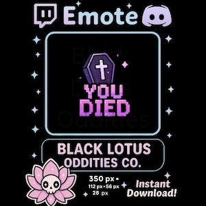 May include: A digital graphic with a black background featuring a coffin with a cross, the words "YOU DIED", and a lotus flower with a skull. The text "Emote" and "Black Lotus Oddities Co." are also present.