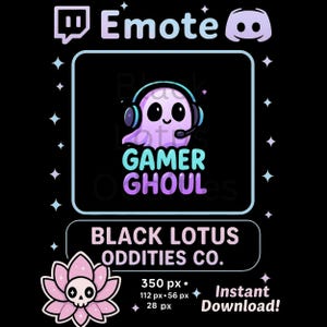 May include: A black graphic featuring a purple ghost wearing a headset, with the words "GAMER GHOUL" in teal and purple. The image includes the text "Emote" and "BLACK LOTUS ODDITIES CO.", along with a pink lotus flower with a skull.