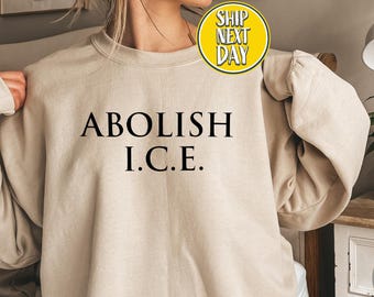 Abolish Ice Protest Political Statement Minimalist Sweatshirt, Political Protest Unisex Hoodie, Abolish Ice Sweater, Anti Trump Hoodie-BC293