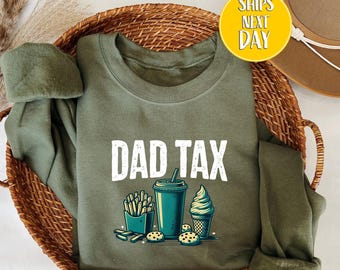 Playful Dad Tax Snack Culture Sweatshirt, Dad Tax Hoodie, Funny Dad Sweater, Humor Quotes Sweater, Cute Sweater for Dad,Taxation Sweat-BC261