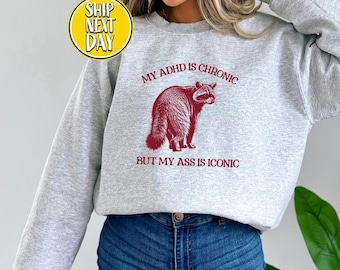 Sudadera con capucha Mi TDAH es crónico, pero mi trasero es icónico, sudadera con capucha sobre la neurodiversidad, suéter de concienciación sobre la ansiedad, sudadera con capucha de inclusión, ADHD-BC089