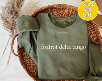Foxtrot Delta Tango Sweatshirt, Subtle Anti-Trump Hoodie, Subtle Fuck Trump Sweater, Democratic Gift, Trump Hater Gift, Resistance Tee-BC101