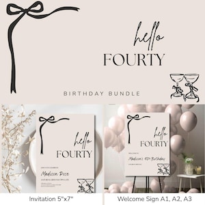 Może przedstawiać: Zestaw urodzinowy z motywem "hello FOURTY", zawierający zaproszenie (12,7 cm x 17,8 cm) i opcje znaku powitalnego (A1, A2, A3). Projekt zawiera elegancki skrypt, akcenty kokardek i ilustracje kieliszków do szampana.