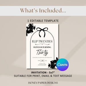 May include: A black and white invitation template with the text "R.I.P Twenties" and "Thirty". The invitation is 5x7 inches and suitable for print, email, and text message. The design includes floral accents and a Canva logo.