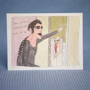 May include: Watercolor illustration featuring a figure in a black outfit with a corset-style back, gesturing towards another figure in a bathroom. Text reads, "He's a f*cking battered wife! Look at him!"