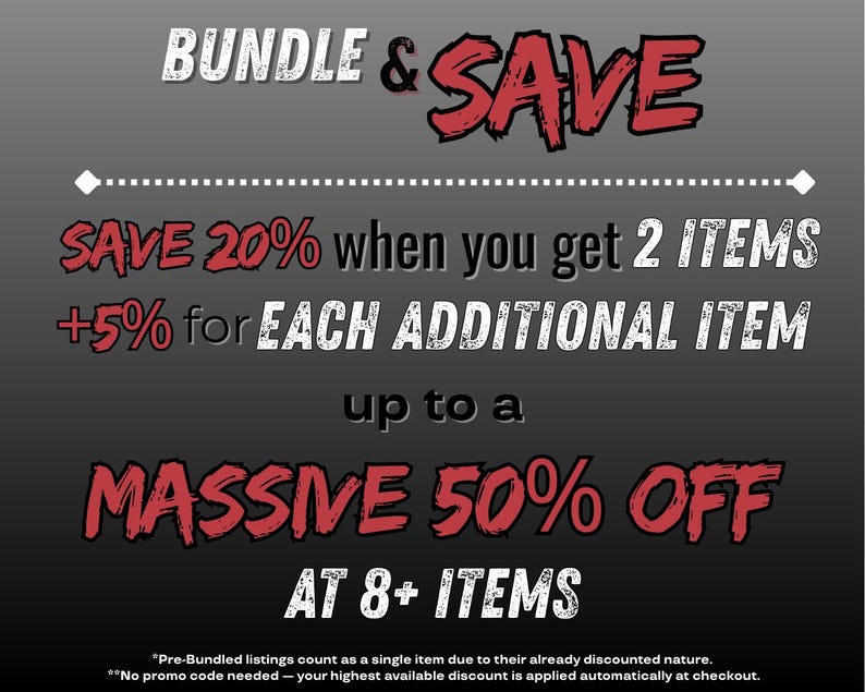 May include: A promotional graphic with the words "BUNDLE & SAVE" in white and red. It advertises a discount: Save 20% when you get 2 items, plus 5% for each additional item, up to a massive 50% off at 8+ items.