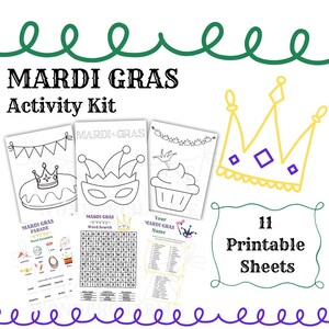 May include: A Mardi Gras activity kit with 11 printable sheets. The kit includes coloring pages, word search, and word scramble puzzles. The text "MARDI GRAS Activity Kit" is at the top, with decorative green and purple swirls.
