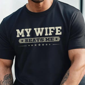 My Wife Beats Me Shirt, Husband Shirt For Men, Vintage Husband And Wife Shirts, Funny Husband Shirt, Shirt For Husband, Funny Husband Gift