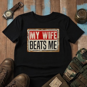 My Wife Beats Me Shirt, Vintage Husband And Wife Shirts, Husband Shirt For Men, Funny Husband Shirt, Shirt For Husband, Funny Husband Gift