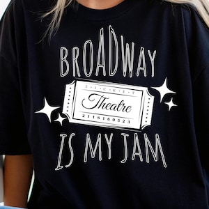Broadway Is My Jam Unisex Tee, Theater Lover Gift, Casual Cotton Shirt, Musical T-Shirt, Broadway Fan Apparel, Gift for Broadway Lovers