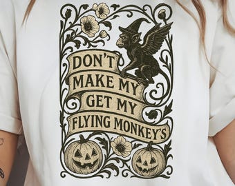 Halloween, Salem, Ma Don&#39;t Make Me Get My Flying Monkeys Comfort Color Shirt, Halloween Shirt, Unisex ,Witch Shirt, Art Nouveau, Salem Witch