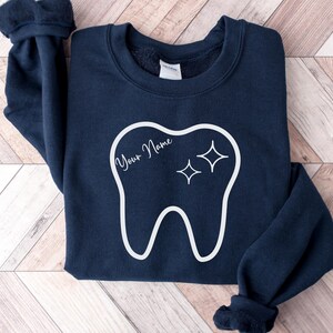 Personalized Dental Shirt, Custom Tooth Name Sweatshirt, Dentist Gift, Dental Hygienist Top, Dental Assistant Shirt, Dentistry Work Uniform