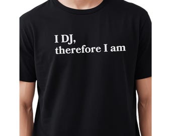 DJ shirt, funny DJ tshirt for men women, music lover tee, disc jockey gift, EDM festival top, club dj outfit, dj mixer apparel, musician tee