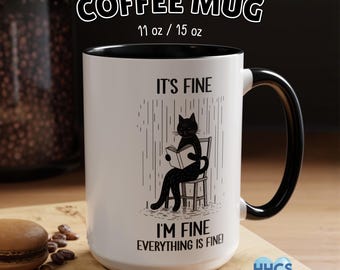 It's fine Funny Cat Meme Mug - I'm fine, Everything is fine