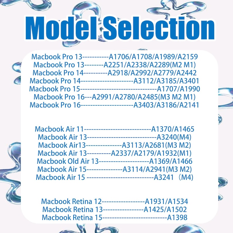 May include: A white graphic with the text "Model Selection" in blue. Below, a list of Macbook models and their corresponding model numbers is displayed, including Pro, Air, and Retina versions.