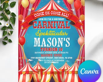 May include: A carnival-themed birthday party invitation with a red and white striped circus tent design. The invitation includes the text "Come on Come All!" and "Carnival Spektacular MASON'S Turnign 10". Balloons and a blue background complete the design.