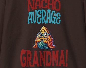 Sudadera acogedora de abuela promedio de Nacho: ¡divertida de tejer!