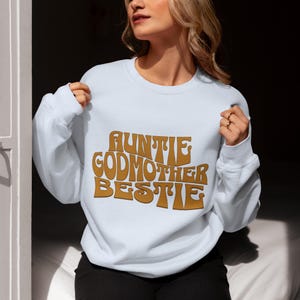 Auntie Godmother Bestie Sweatshirt - Cute Aunt Gift - Godmother Proposal - Cozy Bestie Sweater - Mothers Day Godmother Sweatshirt