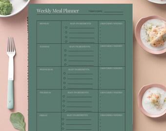 May include: A green weekly meal planner with sections for Monday through Friday. Each day has space to list main ingredients and groceries needed.