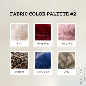 May include: Fabric color palette with six swatches: ecru, burgundy, dusty pink, leopard print, navy blue, and gray.