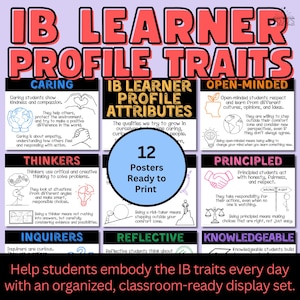 May include: A classroom-ready display set featuring 12 posters with IB Learner Profile Traits. Each poster highlights a trait like Caring, Thinkers, and Open-Minded, with supporting text and illustrations. The posters are designed to help students embody the IB traits.