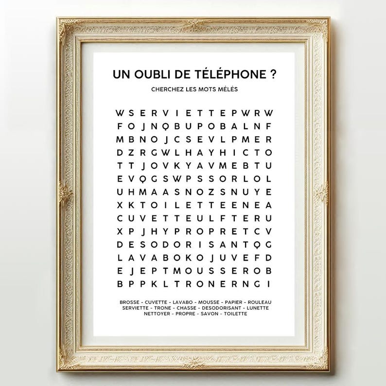 May include: A black and white word search puzzle with the title "Un Oubli de T&eacute;l&eacute;phone?" and the instructions "Cherchez les mots m&ecirc;l&eacute;s". The puzzle includes words like "serviette", "toilette", "savon", and "cuvette".