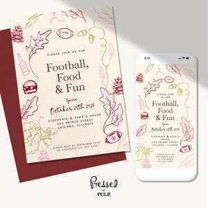 May include: An invitation for a football-themed event, featuring the text "Football, Food & Fun" with illustrations of a football, burger, and beer bottle. The design includes fall foliage and event details.