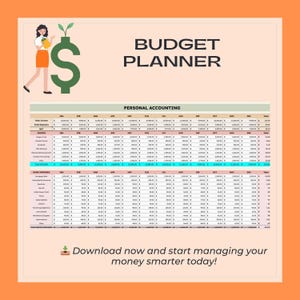May include: A green dollar sign with a plant growing out of it, a cartoon woman holding a dollar bill, and a budget planner spreadsheet with the title "Personal Accounting". The spreadsheet has columns for income and expenses, with rows for different categories. The spreadsheet is divided into months, from January to December. The text "Download now and start managing your money smarter today!" is at the bottom of the image.