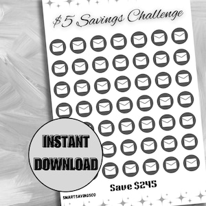 May include: Black and white savings challenge printable with a grid of envelope icons. The text "$5 Savings Challenge" is at the top, and "Save $245" at the bottom. A circular "Instant Download" graphic is in the lower left.