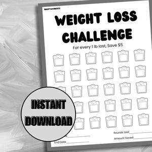 May include: A printable weight loss challenge tracker with a black and white design. The tracker features 30 scale icons to mark progress and includes spaces to record pounds lost and amount saved. The text "WEIGHT LOSS CHALLENGE" is in bold black font. The text "For every 1 lb lost, Save $5" is in black font. The text "INSTANT DOWNLOAD" is in bold black font. The text "End Date" is in black font. The text "Pounds Lost" is in black font. The text "Amount Saved" is in black font.