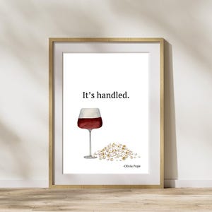 It&#39;s Handled. Olivia Pope-Scandal Print- Downloand PNG JPG PDF
