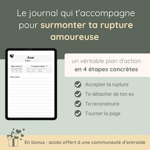 Peut inclure: Un journal vert et blanc avec le texte "Le journal qui t'accompagne pour surmonter ta rupture amoureuse" et une liste de contrôle de quatre étapes : "Accepter ta rupture", "Te détacher de ton ex", "Te reconstruire" et "Tourner la page".