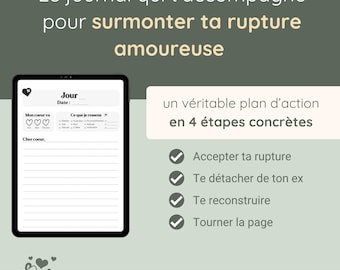 Peut inclure: Un journal vert et blanc avec le texte "Le journal qui t'accompagne pour surmonter ta rupture amoureuse" et une liste de contrôle de quatre étapes : "Accepter ta rupture", "Te détacher de ton ex", "Te reconstruire" et "Tourner la page".